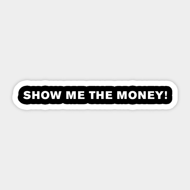 Show me the money! Sticker by WeirdStuff